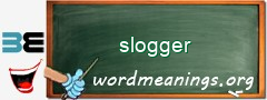 WordMeaning blackboard for slogger